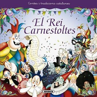 REI CARNESTOLTES, EL (CONTES I TRADICIONS CATALANES) | 9788467759419 | VV.AA. | Llibreria Drac - Llibreria d'Olot | Comprar llibres en català i castellà online
