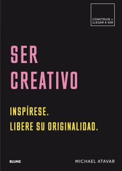 SER CREATIVO | 9788417492571 | ATAVAR, MICHAEL | Llibreria Drac - Llibreria d'Olot | Comprar llibres en català i castellà online
