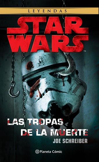 STAR WARS LAS TROPAS DE LA MUERTE (NE) | 9788413414287 | SCHREIBER, JOE | Llibreria Drac - Llibreria d'Olot | Comprar llibres en català i castellà online