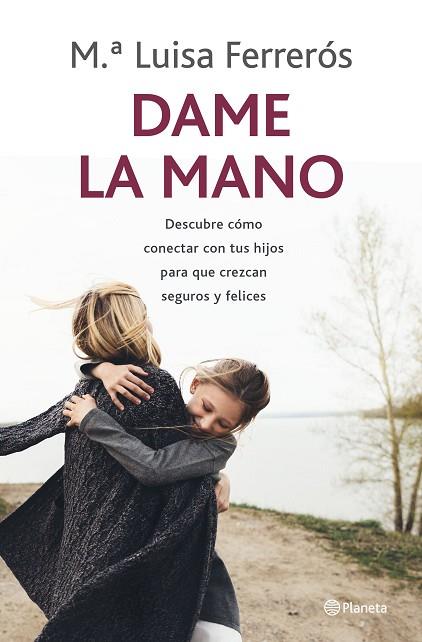DAME LA MANO | 9788408237792 | FERRERÓS, MARÍA LUISA | Llibreria Drac - Llibreria d'Olot | Comprar llibres en català i castellà online