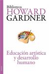 EDUCACION ARTISTICA Y EL DESARROLLO HUMANO | 9788449326127 | GARDNER, HOWARD | Llibreria Drac - Llibreria d'Olot | Comprar llibres en català i castellà online