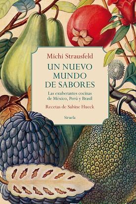 NUEVO MUNDO DE SABORES, UN | 9788419419231 | STRAUSFELD, MICHI | Llibreria Drac - Llibreria d'Olot | Comprar llibres en català i castellà online