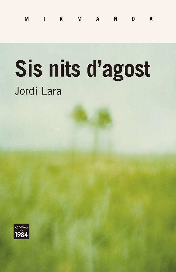 SIS NITS D'AGOST | 9788416987443 | LARA, JORDI | Llibreria Drac - Llibreria d'Olot | Comprar llibres en català i castellà online