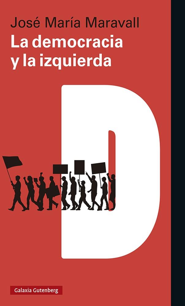 DEMOCRACIA Y LA IZQUIERDA, LA | 9788418807008 | MARAVALL, JOSÉ MARÍA | Llibreria Drac - Librería de Olot | Comprar libros en catalán y castellano online