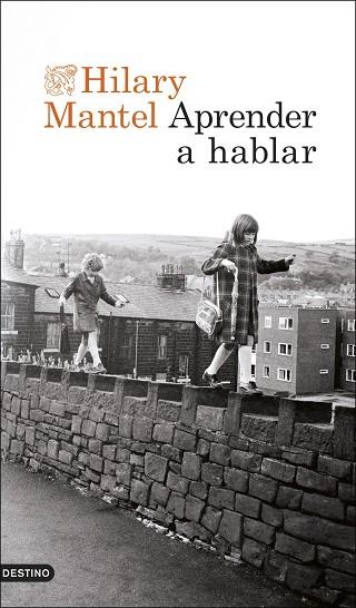 APRENDER A HABLAR | 9788423365074 | MANTEL, HILARY | Llibreria Drac - Librería de Olot | Comprar libros en catalán y castellano online