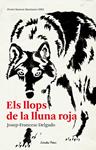 LLOPS DE LA LLUNA ROJA, ELS | 9788492671571 | DELGADO, JOSEP-FRANCESC | Llibreria Drac - Llibreria d'Olot | Comprar llibres en català i castellà online