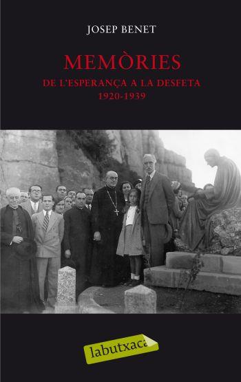 MEMORIES. DE L'ESPERANÇA A LA DESFETA 1920-1939 | 9788499300771 | BENET, JOSEP | Llibreria Drac - Llibreria d'Olot | Comprar llibres en català i castellà online