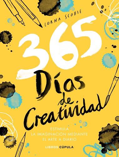 365 DÍAS DE CREATIVIDAD | 9788448027407 | SCOBIE, LORNA | Llibreria Drac - Librería de Olot | Comprar libros en catalán y castellano online