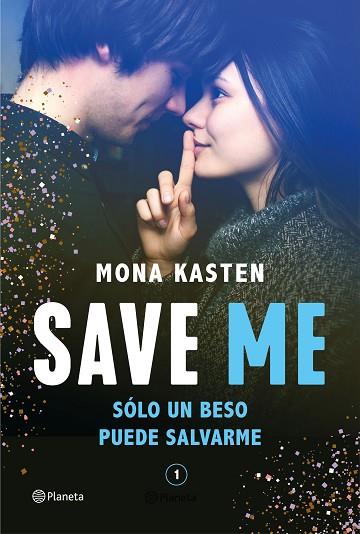 SAVE ME (SERIE SAVE 1) | 9788408236924 | KASTEN, MONA | Llibreria Drac - Llibreria d'Olot | Comprar llibres en català i castellà online