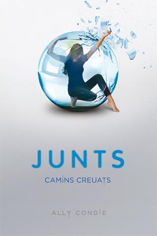JUNTS. CAMINS CREUATS | 9788424635794 | CONDIE, ALLY | Llibreria Drac - Llibreria d'Olot | Comprar llibres en català i castellà online