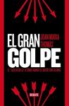 GRAN GOLPE, EL | 9788499923529 | THOMAS, JOAN MARIA | Llibreria Drac - Librería de Olot | Comprar libros en catalán y castellano online