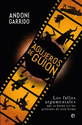 AGUJEROS DE GUION | 9788491646129 | GARRIDO, ANDONI | Llibreria Drac - Librería de Olot | Comprar libros en catalán y castellano online