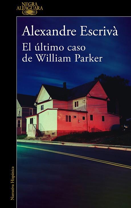 ÚLTIMO CASO DE WILLIAM PARKER, EL | 9788420475332 | ESCRIVÀ, ALEXANDRE | Llibreria Drac - Llibreria d'Olot | Comprar llibres en català i castellà online