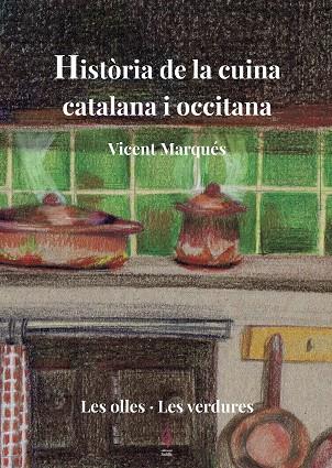 HISTÒRIA DE LA CUINA CATALANA I OCCITANA | 9788494928178 | MARQUÉS, VICENT | Llibreria Drac - Llibreria d'Olot | Comprar llibres en català i castellà online