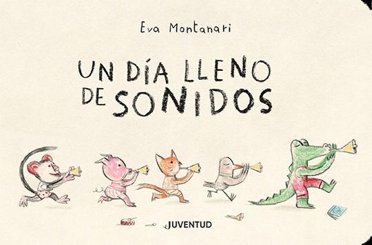 DIA LLENO DE SONIDOS, UN  | 9788426146311 | MONTANARI, EVA | Llibreria Drac - Llibreria d'Olot | Comprar llibres en català i castellà online