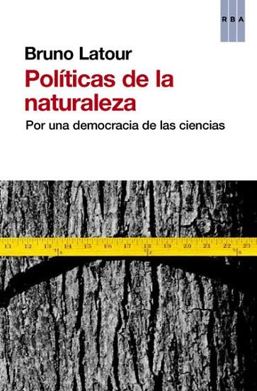 POLITICAS DE LA NATURALEZA | 9788490064740 | LATOUR, BRUNO | Llibreria Drac - Llibreria d'Olot | Comprar llibres en català i castellà online