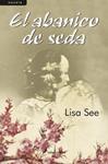 ABANICO DE SEDA, EL | 9788498381368 | SEE, LISA | Llibreria Drac - Llibreria d'Olot | Comprar llibres en català i castellà online