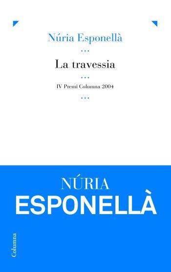 TRAVESSIA, LA | 9788466413909 | ESPONELLÀ, NURIA | Llibreria Drac - Llibreria d'Olot | Comprar llibres en català i castellà online