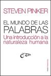 MUNDO DE LAS PALABRAS: UNA INTRODUCCIÓN A LA NATURALEZA | 9788449320538 | PINKER, STEVEN | Llibreria Drac - Llibreria d'Olot | Comprar llibres en català i castellà online