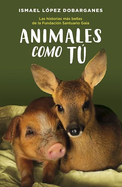 ANIMALES COMO TÚ | 9788418128189 | LÓPEZ DOBARGANES, ISMAEL | Llibreria Drac - Llibreria d'Olot | Comprar llibres en català i castellà online