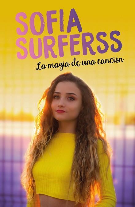 MAGIA DE UNA CANCIÓN, LA (SOFIA SURFERSS 1) | 9788417424916 | SOFIA SURFERSS | Llibreria Drac - Llibreria d'Olot | Comprar llibres en català i castellà online