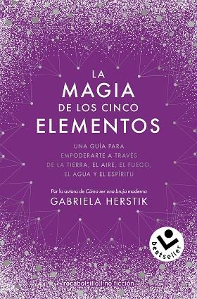 MAGIA DE LOS CINCO ELEMENTOS, LA | 9788418850370 | HERSTIK, GABRIELA | Llibreria Drac - Llibreria d'Olot | Comprar llibres en català i castellà online
