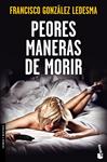 PEORES MANERAS DE MORIR | 9788408123699 | GONZÁLEZ LEDESMA, FRANCISCO | Llibreria Drac - Llibreria d'Olot | Comprar llibres en català i castellà online