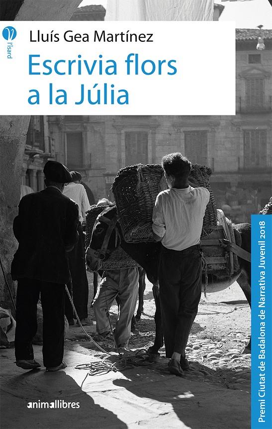 ESCRIVIA FLORS A LA JÚLIA | 9788417599041 | GEA, LLUIS | Llibreria Drac - Llibreria d'Olot | Comprar llibres en català i castellà online