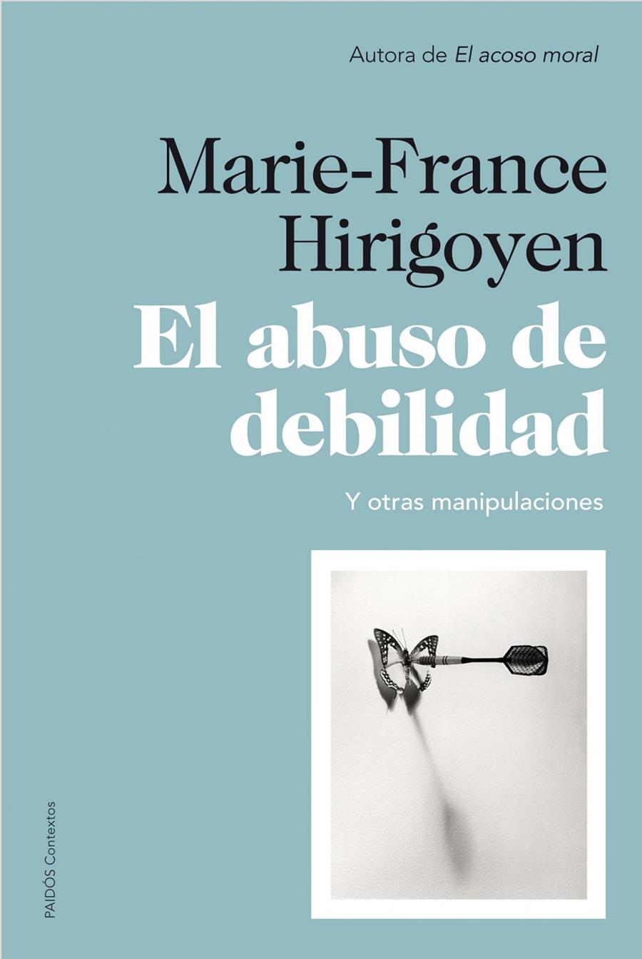 ABUSO DE DEBILIDAD, EL  | 9788449327452 |  HIRIGOYEN, MARIE-FRANCE | Llibreria Drac - Llibreria d'Olot | Comprar llibres en català i castellà online