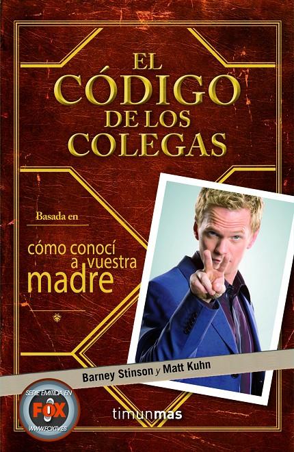 CODIGO DE LOS COLEGAS, EL | 9788448008703 | STINSON, BARNEY;KUHN, MATT | Llibreria Drac - Llibreria d'Olot | Comprar llibres en català i castellà online