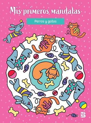 MIS PRIMEROS MANDALAS - PERROS Y GATOS | 9789403230122 | BALLON | Llibreria Drac - Llibreria d'Olot | Comprar llibres en català i castellà online