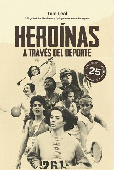 HEROÍNAS A TRAVÉS DEL DEPORTE | 9788415448631 | LEAL, BARTOLOMÉ | Llibreria Drac - Llibreria d'Olot | Comprar llibres en català i castellà online