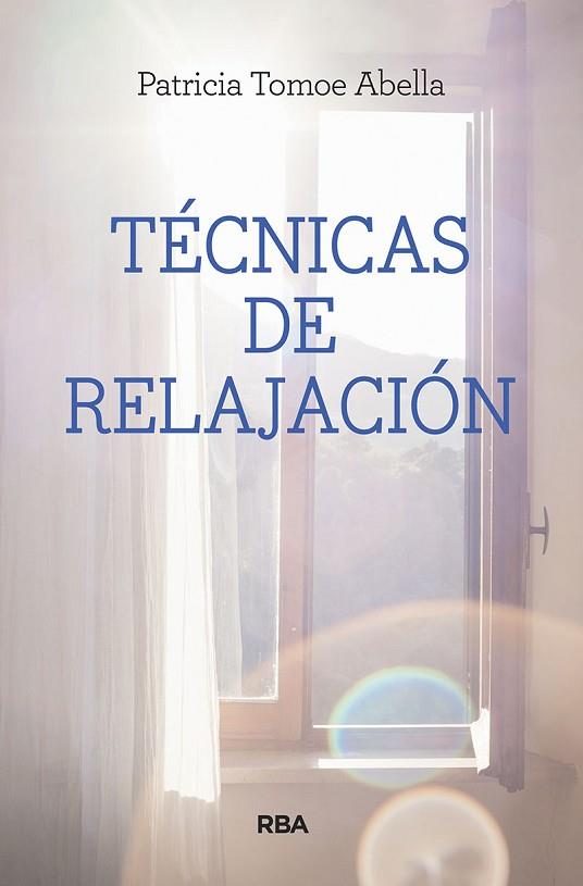 TÉCNICAS DE RELAJACIÓN | 9788491870838 | TOMOE, PATRICIA | Llibreria Drac - Llibreria d'Olot | Comprar llibres en català i castellà online