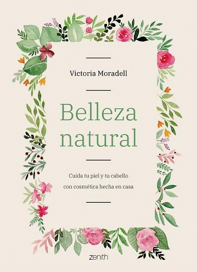 BELLEZA NATURAL | 9788408206002 | MORADELL, VICTORIA | Llibreria Drac - Llibreria d'Olot | Comprar llibres en català i castellà online