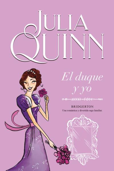 DUQUE Y YO, EL (BRIDGERTON 1) | 9788416327812 | QUINN, JULIA | Llibreria Drac - Llibreria d'Olot | Comprar llibres en català i castellà online