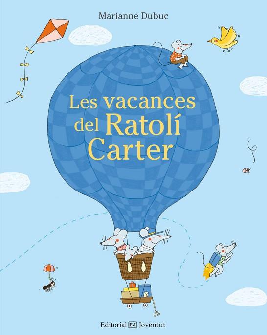 VACANCES DEL RATOLÍ CARTER, LES | 9788426143662 | DUBUC, MARIANNE | Llibreria Drac - Librería de Olot | Comprar libros en catalán y castellano online
