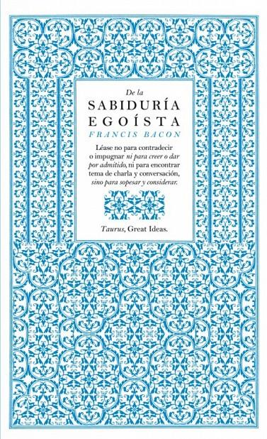 DE LA SABIDURIA EGOISTA | 9788430601004 | BACON, FRANCIS | Llibreria Drac - Llibreria d'Olot | Comprar llibres en català i castellà online