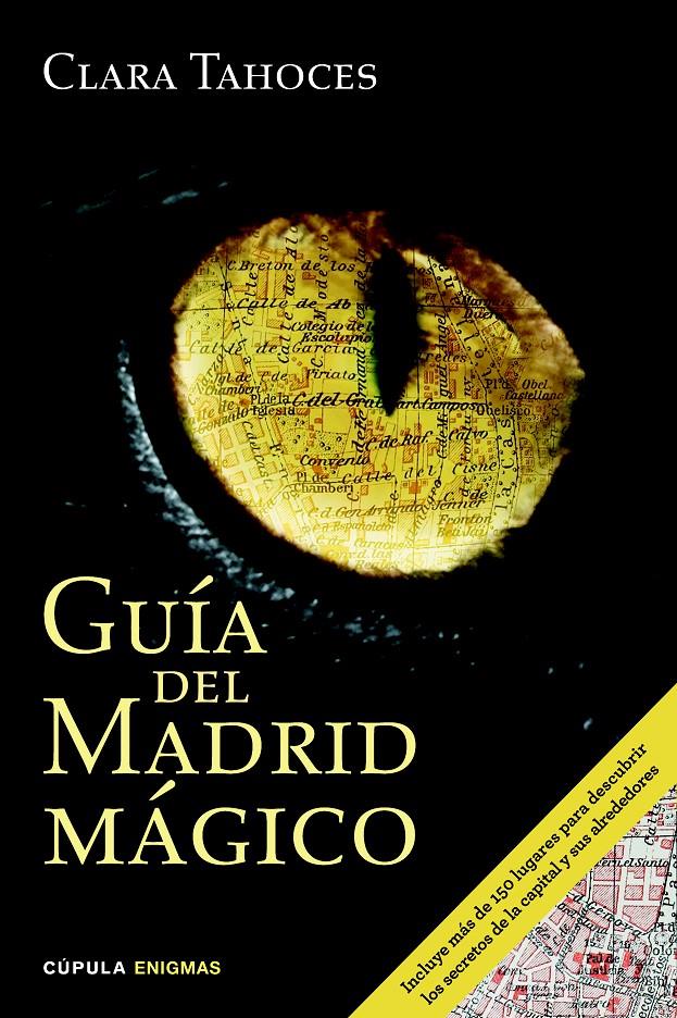 GUÍA DEL MADRID MÁGICO | 9788448019464 | TAHOCES, CLARA | Llibreria Drac - Llibreria d'Olot | Comprar llibres en català i castellà online