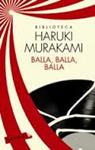 BALLA, BALLA, BALLA | 9788499307398 | MURAKAMI, HARUKI | Llibreria Drac - Llibreria d'Olot | Comprar llibres en català i castellà online