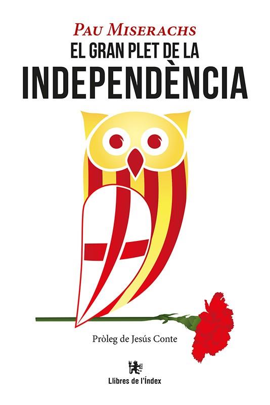 GRAN PLET DE LA INDEPENDÈNCIA, EL | 9788494537691 | MISERACHS, PAU | Llibreria Drac - Llibreria d'Olot | Comprar llibres en català i castellà online
