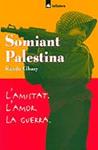 SOMIANT PALESTINA | 9788424634216 | COPONS, JAUME | Llibreria Drac - Llibreria d'Olot | Comprar llibres en català i castellà online