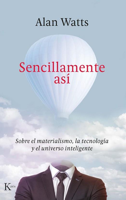 SENCILLAMENTE ASÍ | 9788499888422 | WATTS, ALAN | Llibreria Drac - Llibreria d'Olot | Comprar llibres en català i castellà online