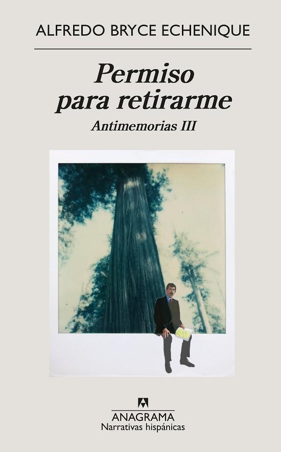 PERMISO PARA RETIRARME (ANTIMEMORIAS III) | 9788433999139 | BRYCE ECHENIQUE, ALFREDO | Llibreria Drac - Llibreria d'Olot | Comprar llibres en català i castellà online