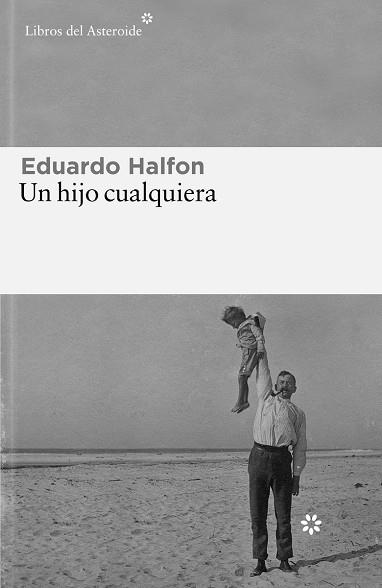 HIJO CUALQUIERA, UN | 9788419089199 | HALFON, EDUARDO | Llibreria Drac - Llibreria d'Olot | Comprar llibres en català i castellà online
