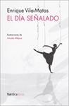 DÍA SEÑALADO, EL | 9788416112838 | VILA-MATAS, ENRIQUE | Llibreria Drac - Llibreria d'Olot | Comprar llibres en català i castellà online