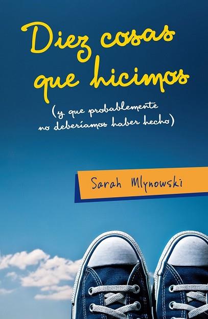 DIEZ COSAS QUE HICIMOS | 9788420410074 | MLYNOWSKI, SARAH | Llibreria Drac - Llibreria d'Olot | Comprar llibres en català i castellà online