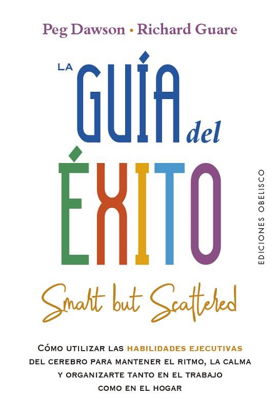 GUÍA DEL ÉXITO, LA | 9788491116080 | DAWSON, PEG; GUARE, RICHARD | Llibreria Drac - Llibreria d'Olot | Comprar llibres en català i castellà online