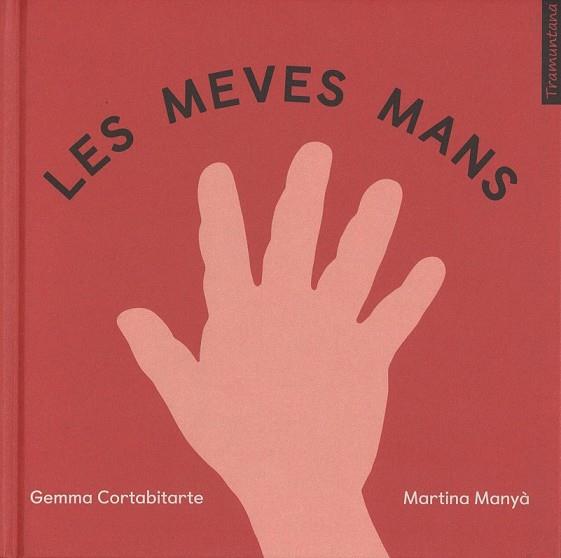 MEVES MANS, LES | 9788417303037 | CORTABITARTE, GEMMA; MANYA, MARTINA | Llibreria Drac - Llibreria d'Olot | Comprar llibres en català i castellà online