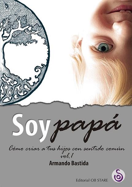 SOY PAPA | 9788494690709 | BASTIDA, ARMANDO | Llibreria Drac - Librería de Olot | Comprar libros en catalán y castellano online