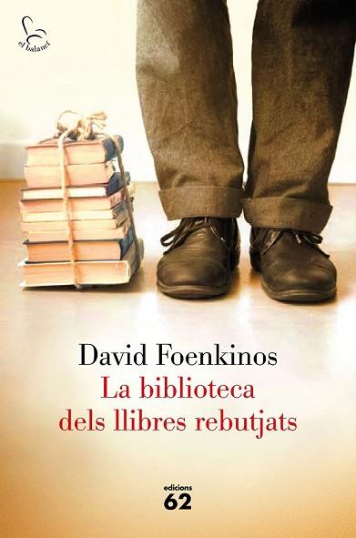 BIBLIOTECA DELS LLIBRES REBUTJATS, LA | 9788429775709 | FOENKINOS, DAVID | Llibreria Drac - Llibreria d'Olot | Comprar llibres en català i castellà online